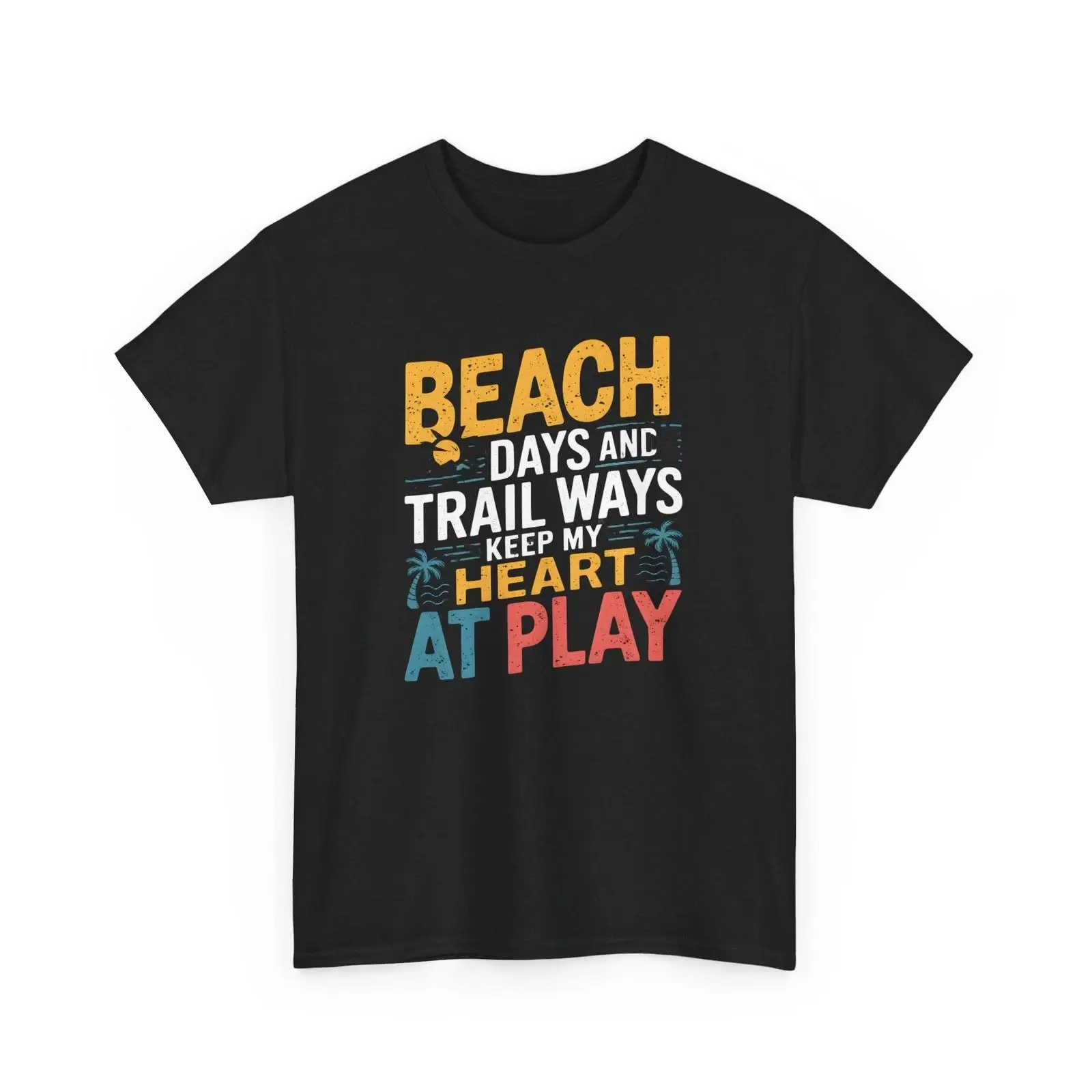 Outdoor Adventure Quotes - Beach Days Trail Ways T Shirt