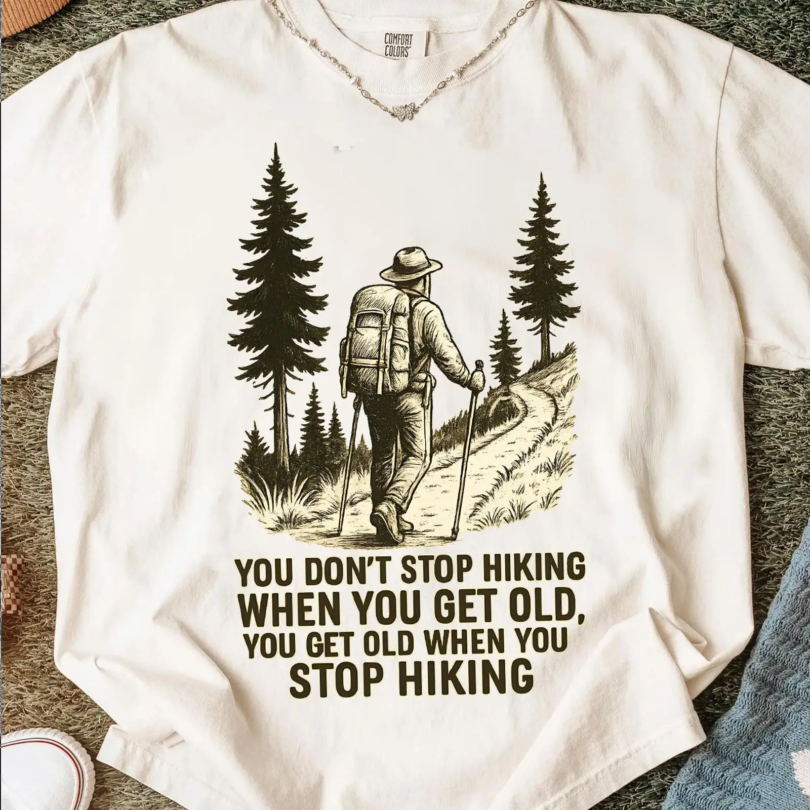Outdoor Adventure Quotes - You Don't Stop Hiking When Get
